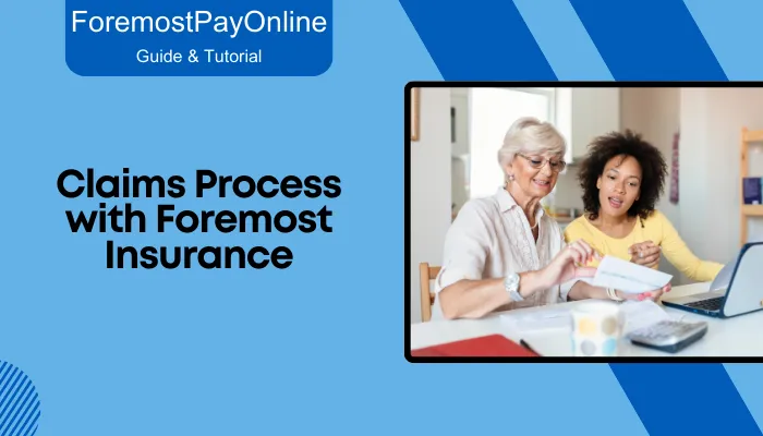 Claims Process with Foremost Insurance