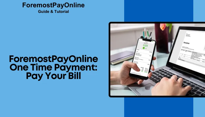 ForemostPayOnline One Time Payment: Pay Your Bill ForemostPayOnline One Time Payment: Pay Your Bill