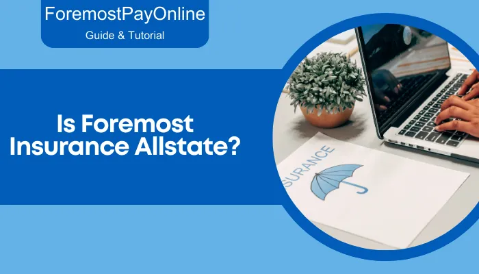 Is Foremost Insurance Allstate?